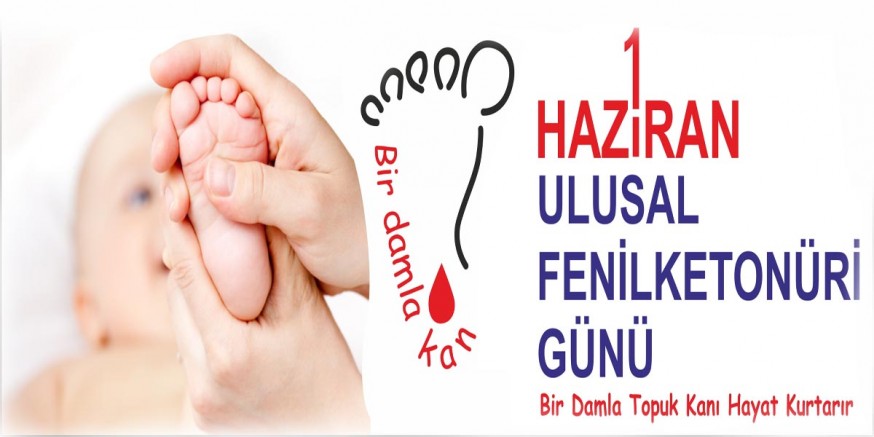 1 Haziran Ulusal Fenilketonüri Günü