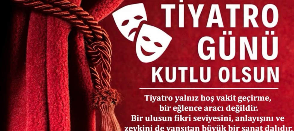 Başkan Özacar’dan Dünya Tiyatro Günü Mesajı