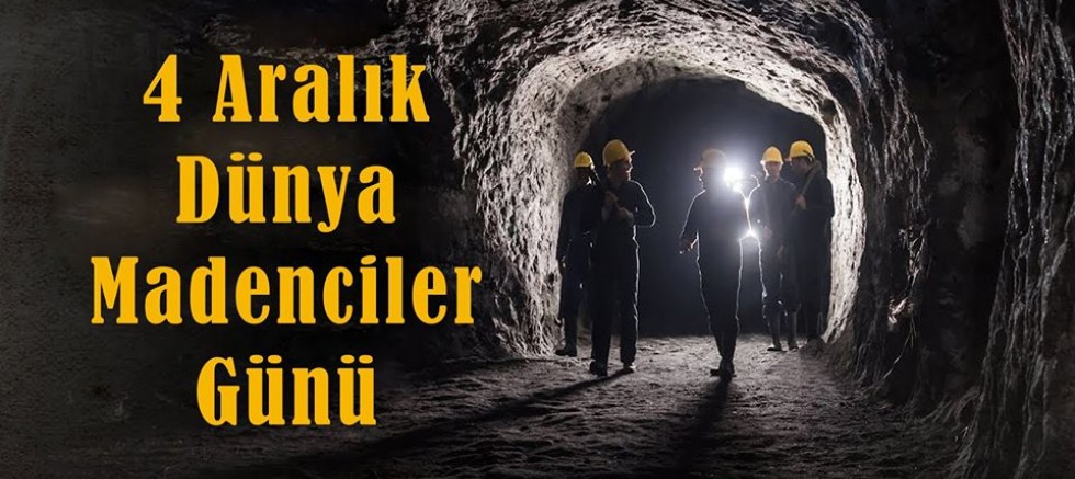 Başkan Özacar’ın Dünya Madenciler Günü Mesajı