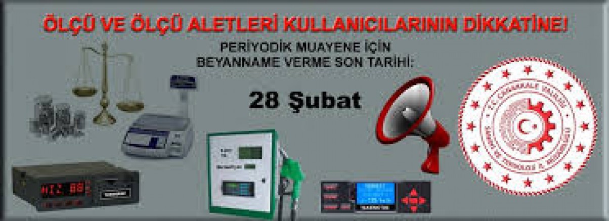 ÇANAKKALE BİLİM, SANAYİ VE TEKNOLOJİ İL MÜDÜRLÜĞÜ  ÖLÇÜ VE ÖLÇÜ ALETLERİ PERİYODİK MUAYENE VE DAMGA DUYURUSU