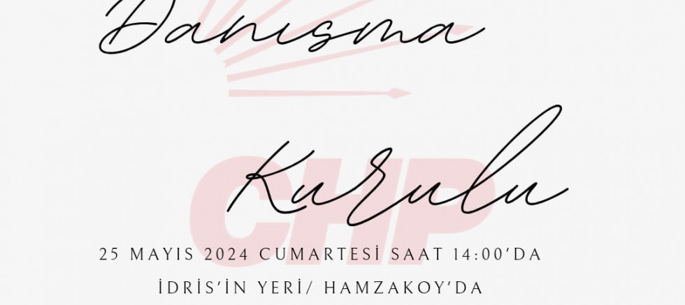 CHP, Danışma Kurul Toplantısı Yapacak