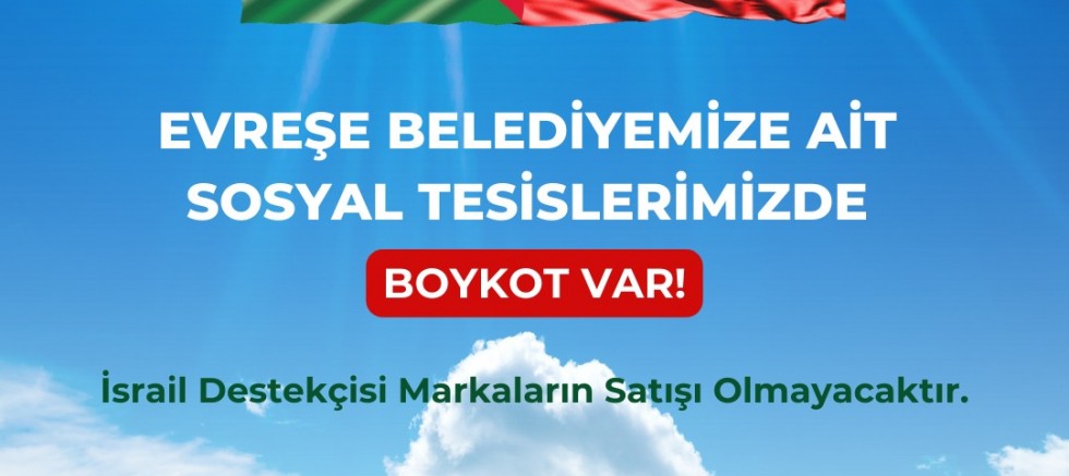 Evreşe Belediyesi’nden Boykot Kararı!