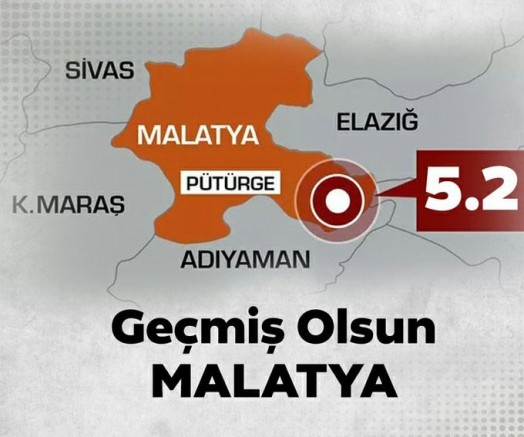 Geçmiş Olsun Malatya!