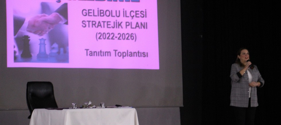 GELİBOLU İLÇESİ STRATEJİK PLANI TANITIM TOPLANTISI YAPILDI