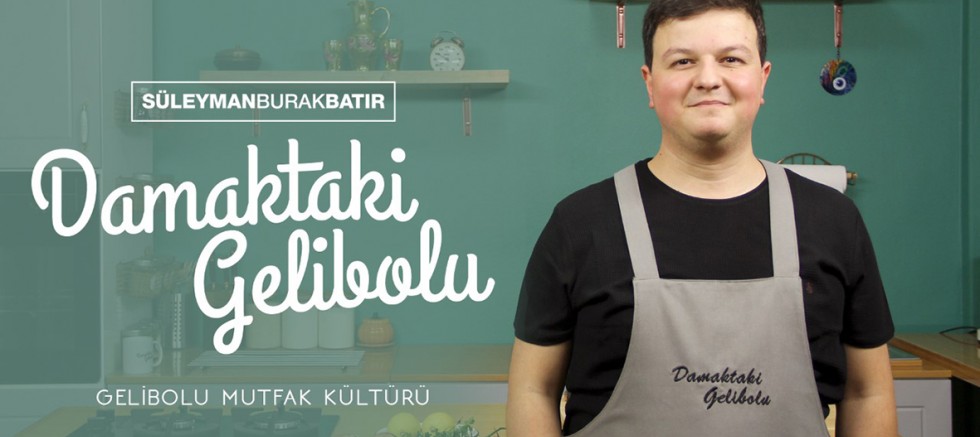 Gelibolu Mutfak Kültürü Geleceğe Taşınıyor