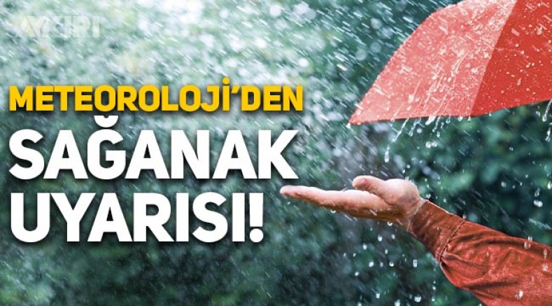 Meteorolojiden Sağanak Yağış Uyarısı