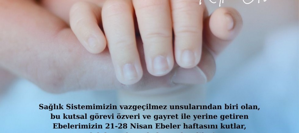 Müdür Baştürk’ten Ebeler Haftası Mesajı