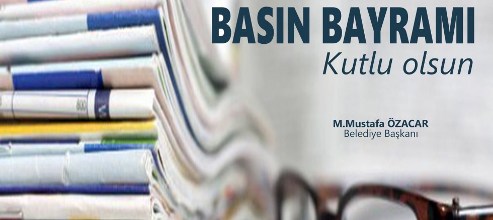 Özacar’dan Basın Bayramı Mesajı