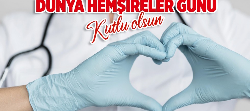 Özacar’dan Hemşireler Günü Mesajı