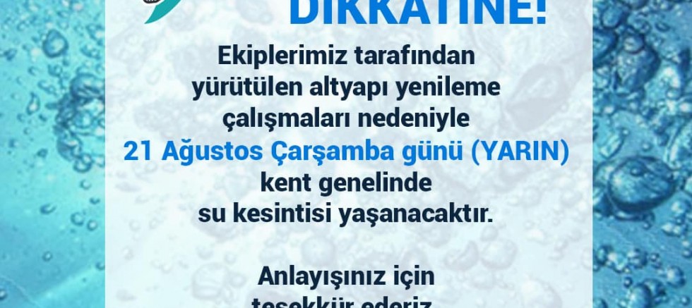 Su Kesintisi Yaşanacak