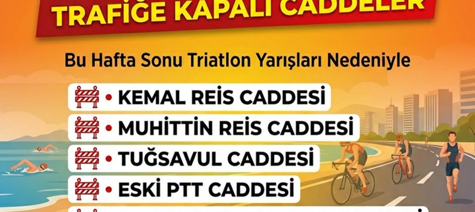 Triatlon Yarışları Nedeniyle Bu Caddeler Trafiğe Kapanacak