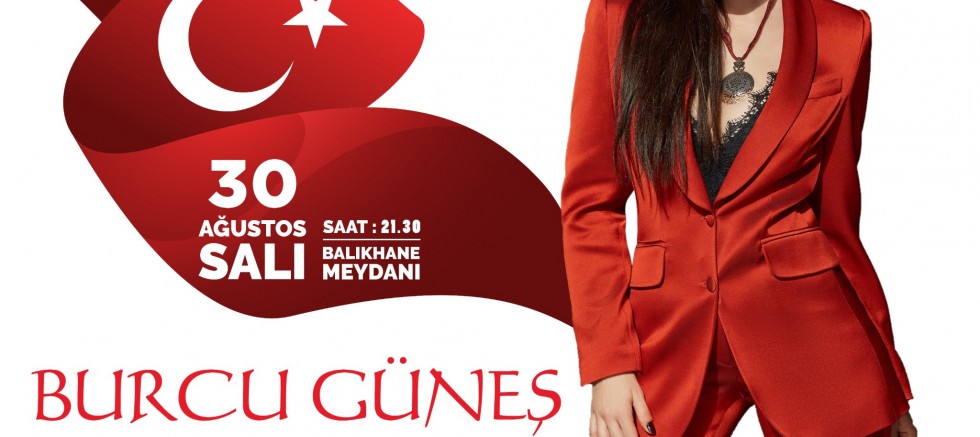 Zafer Bayramı’nın 100. Yılında Fener Alayı ve Burcu Güneş Konseri